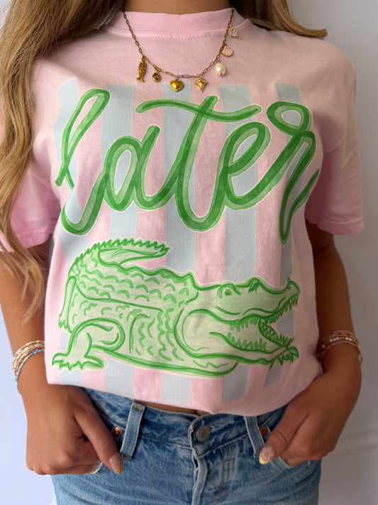 Later 🐊 Tee
